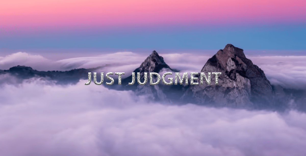 JUST JUDGMENT