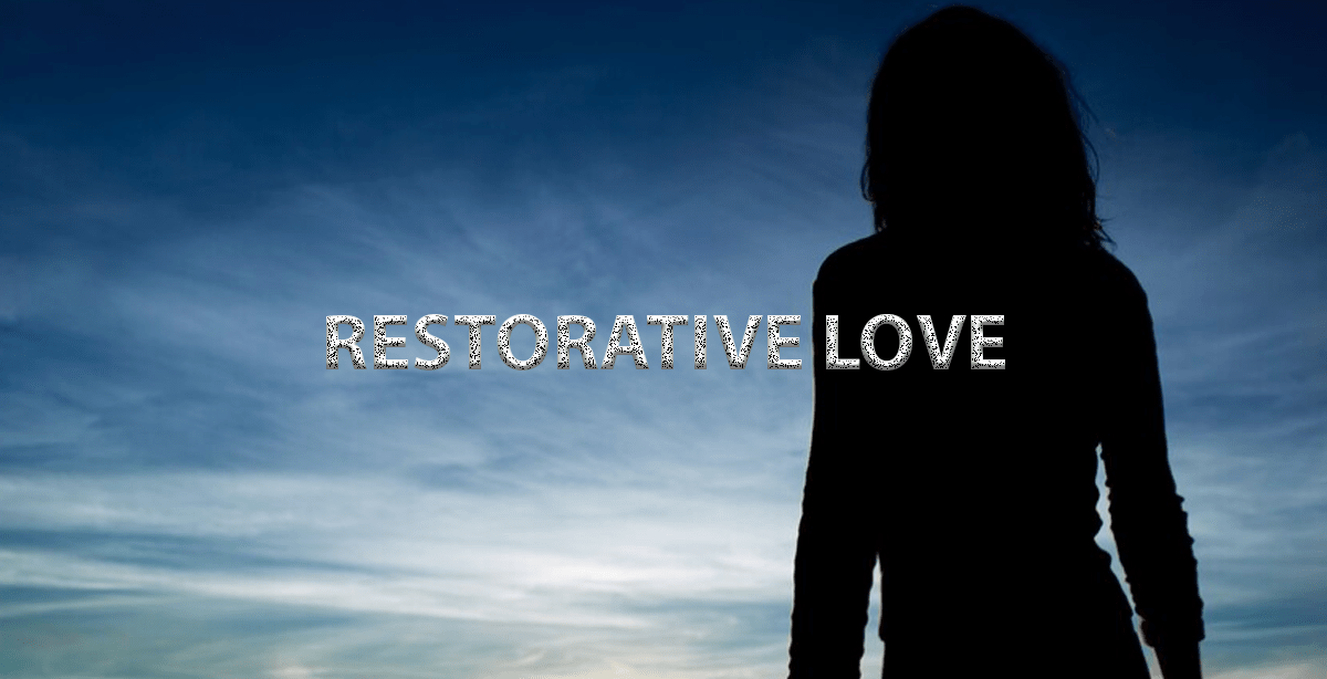 RESTORATIVE LOVE