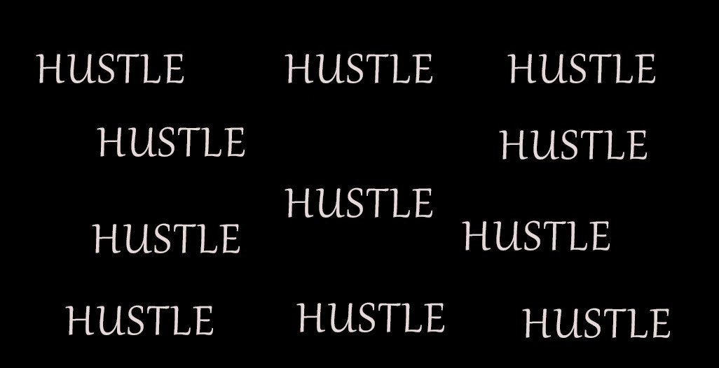 Get It Right What is Hustle? 